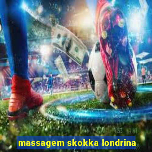 massagem skokka londrina